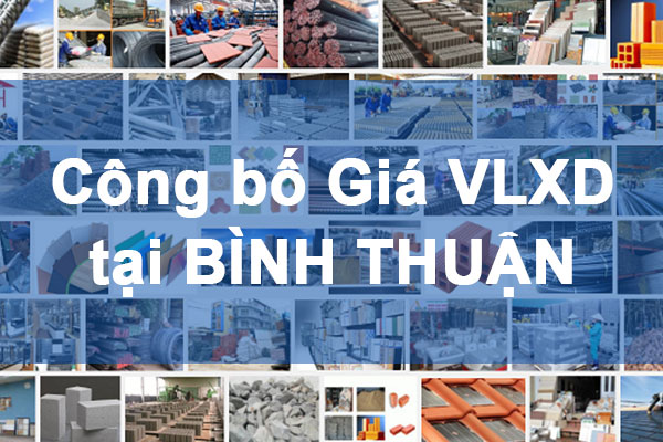 Công bố Giá vật liệu xây dựng tại Bình Thuận