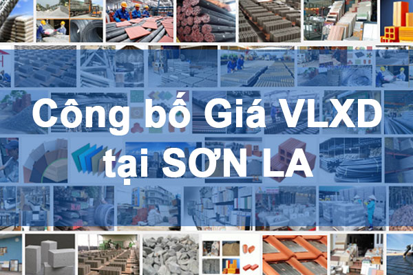 Công bố Giá vật liệu xây dựng tại Sơn La