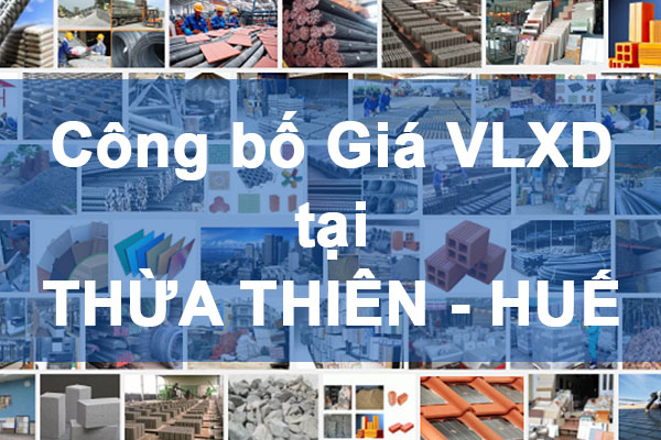 Công bố Giá vật liệu xây dựng tại Thừa Thiên - Huế