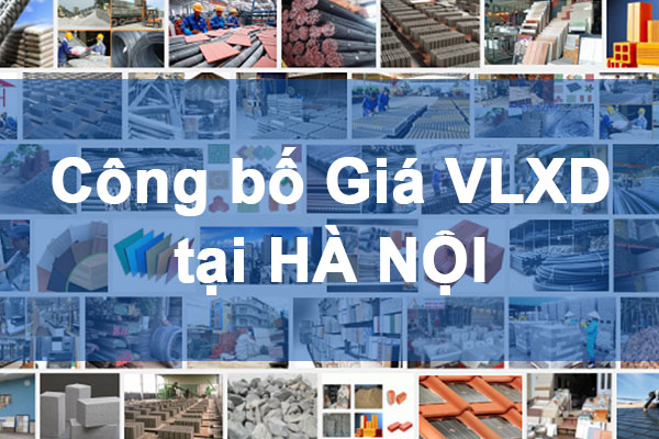 Công bố Giá vật liệu xây dựng tại Hà Nội