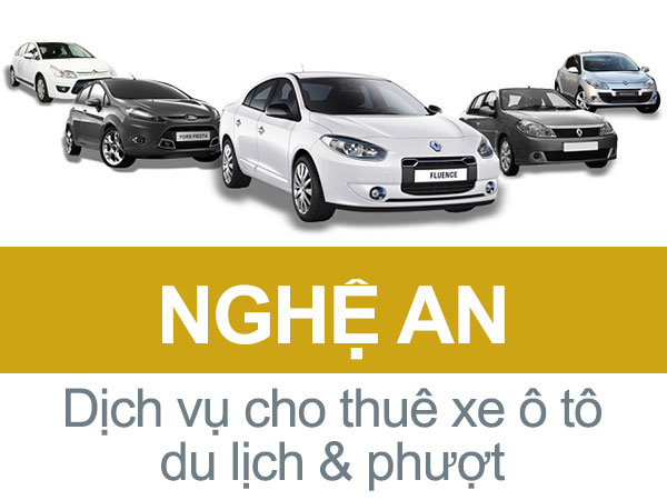 Cho thuê xe ôtô du lịch tự lái, có tài xế uy tín ở Nghệ An